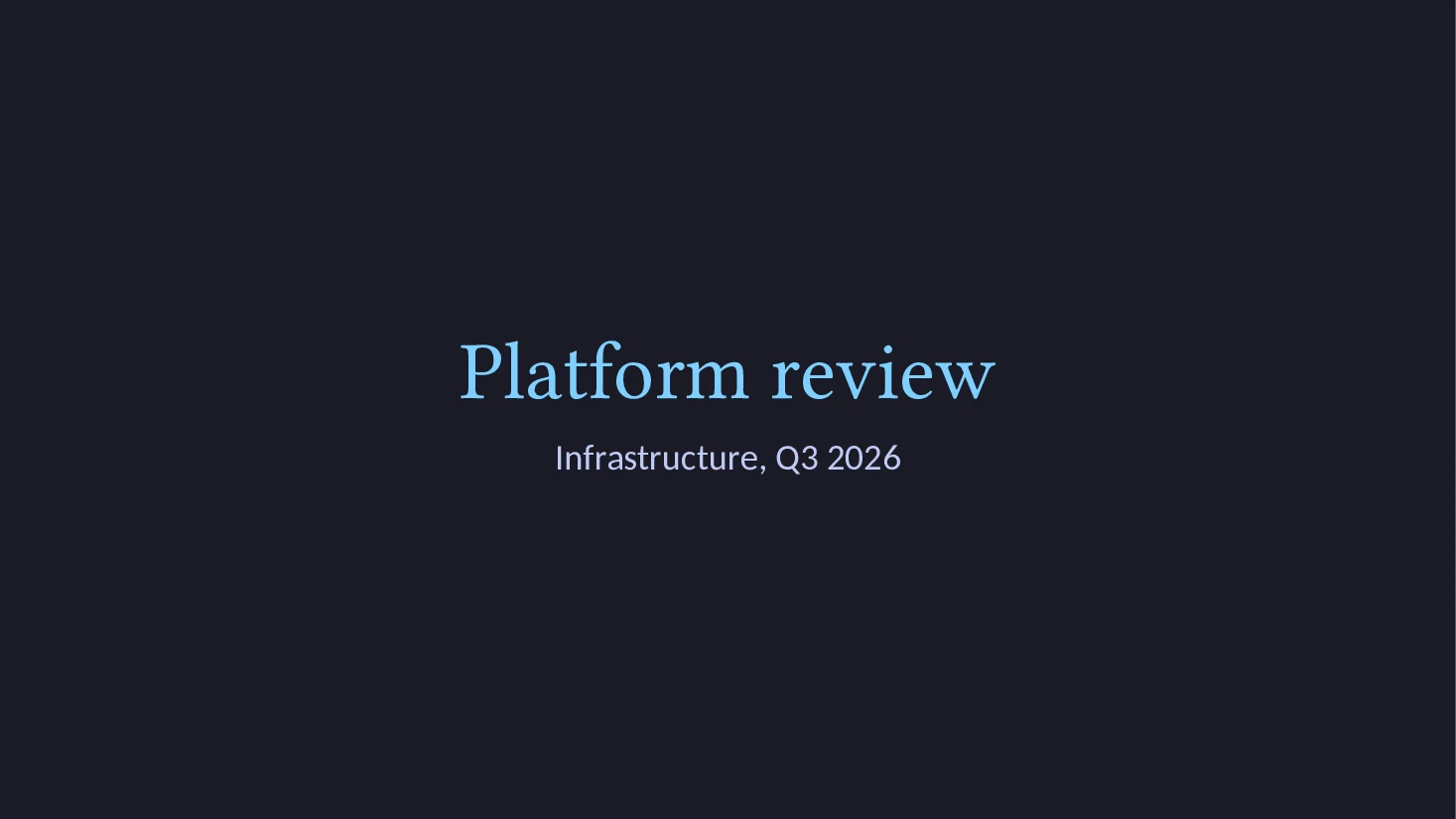 Slide 1 of the platform review deck